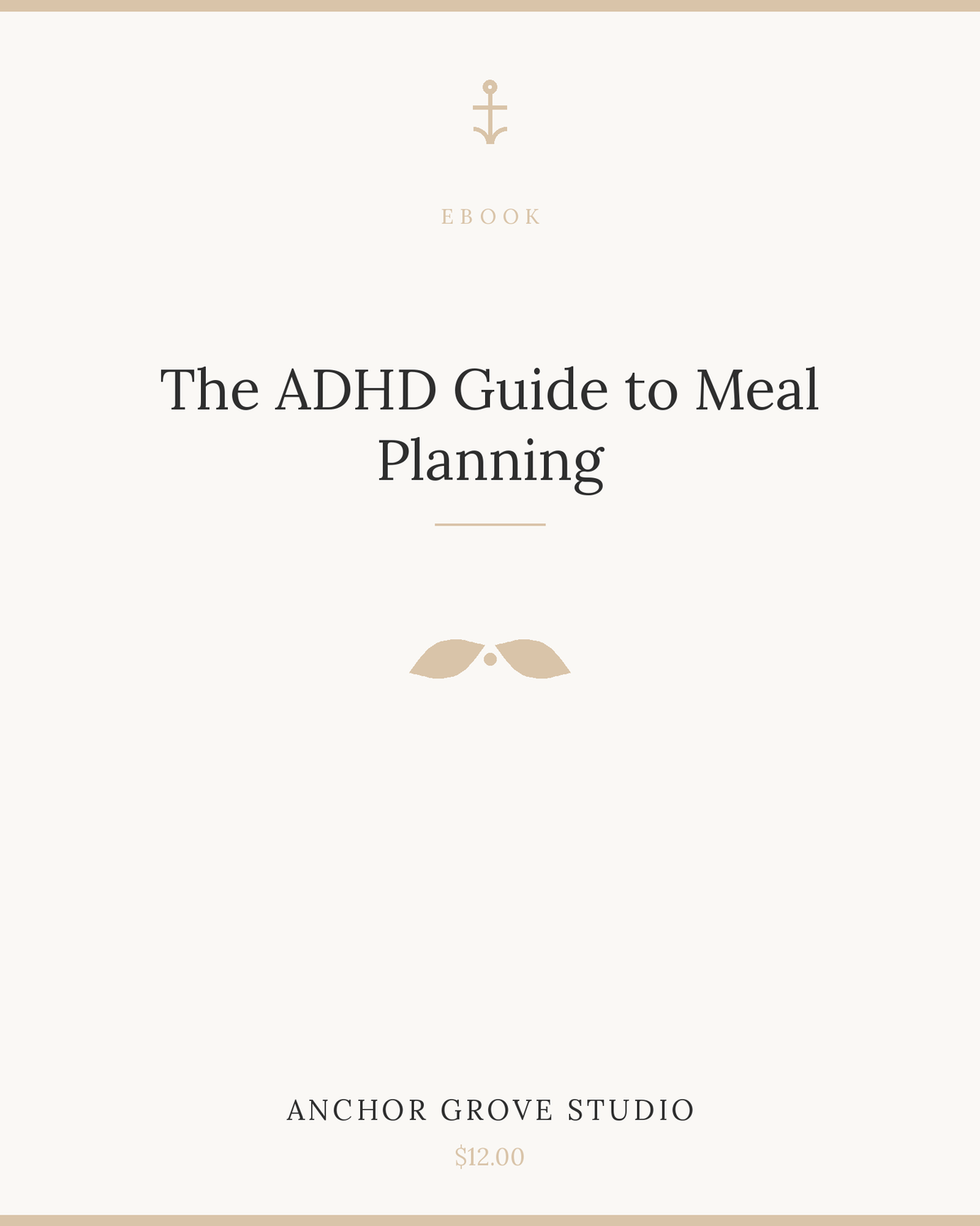 Cover of The ADHD Guide to Meal Planning No-Decision Meals ebook by Anchor Grove Studio.